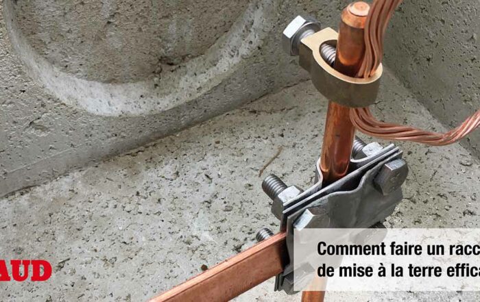 Comment faire un raccordement de mise à la terre efficace ?